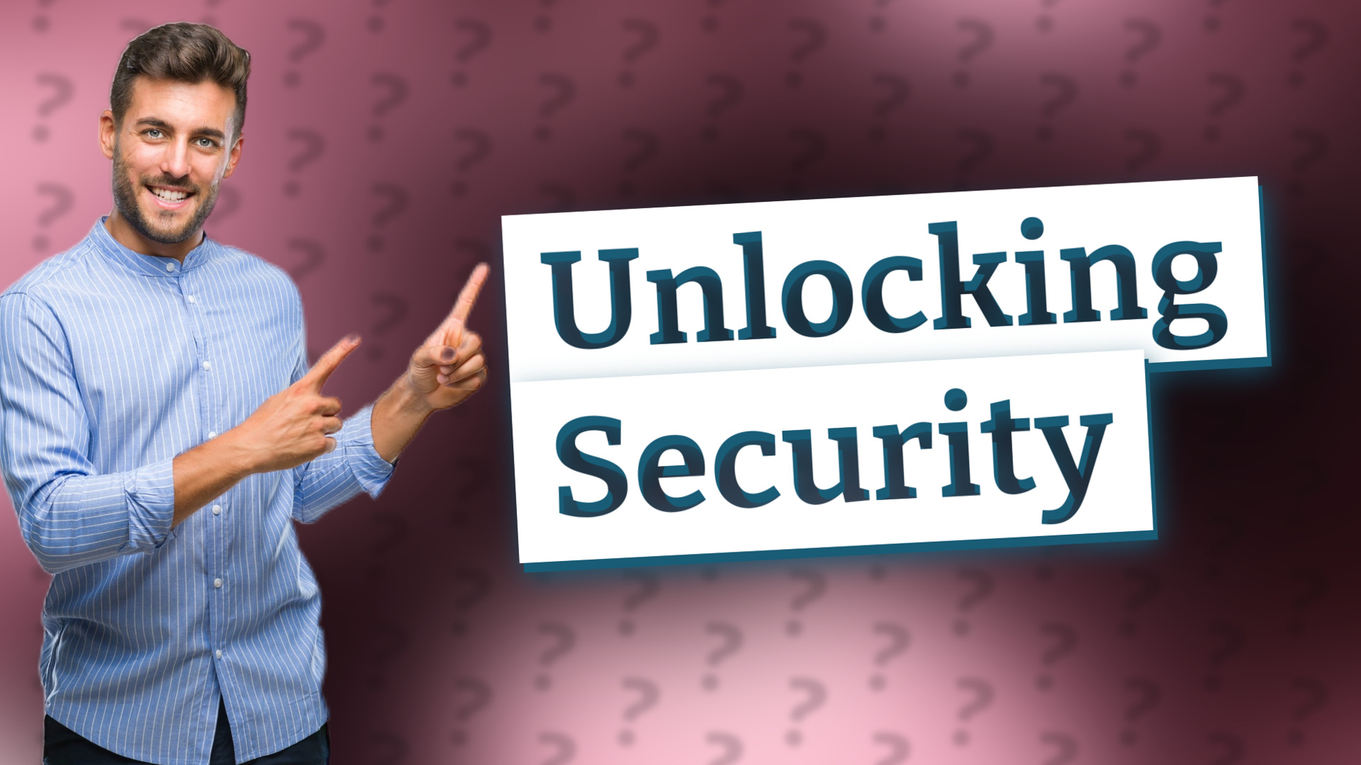 Unlocking Security