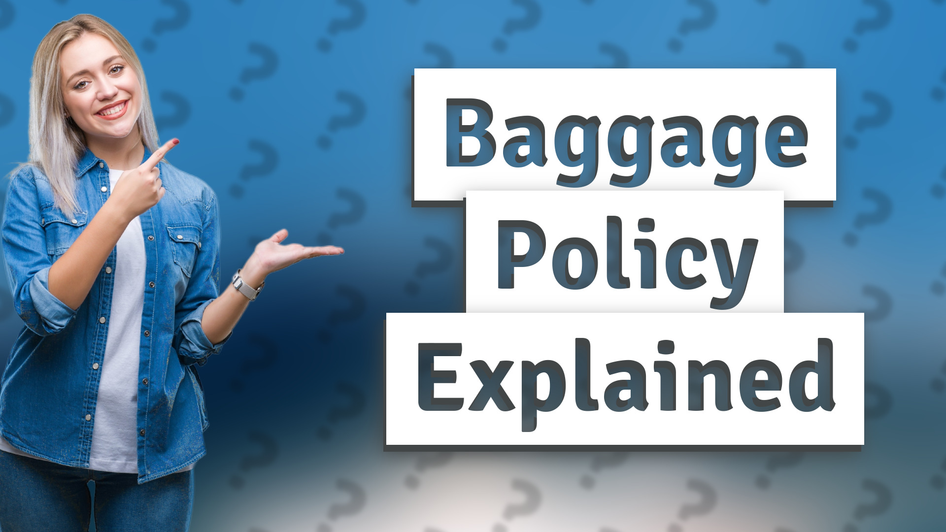 Baggage Policy Explained
