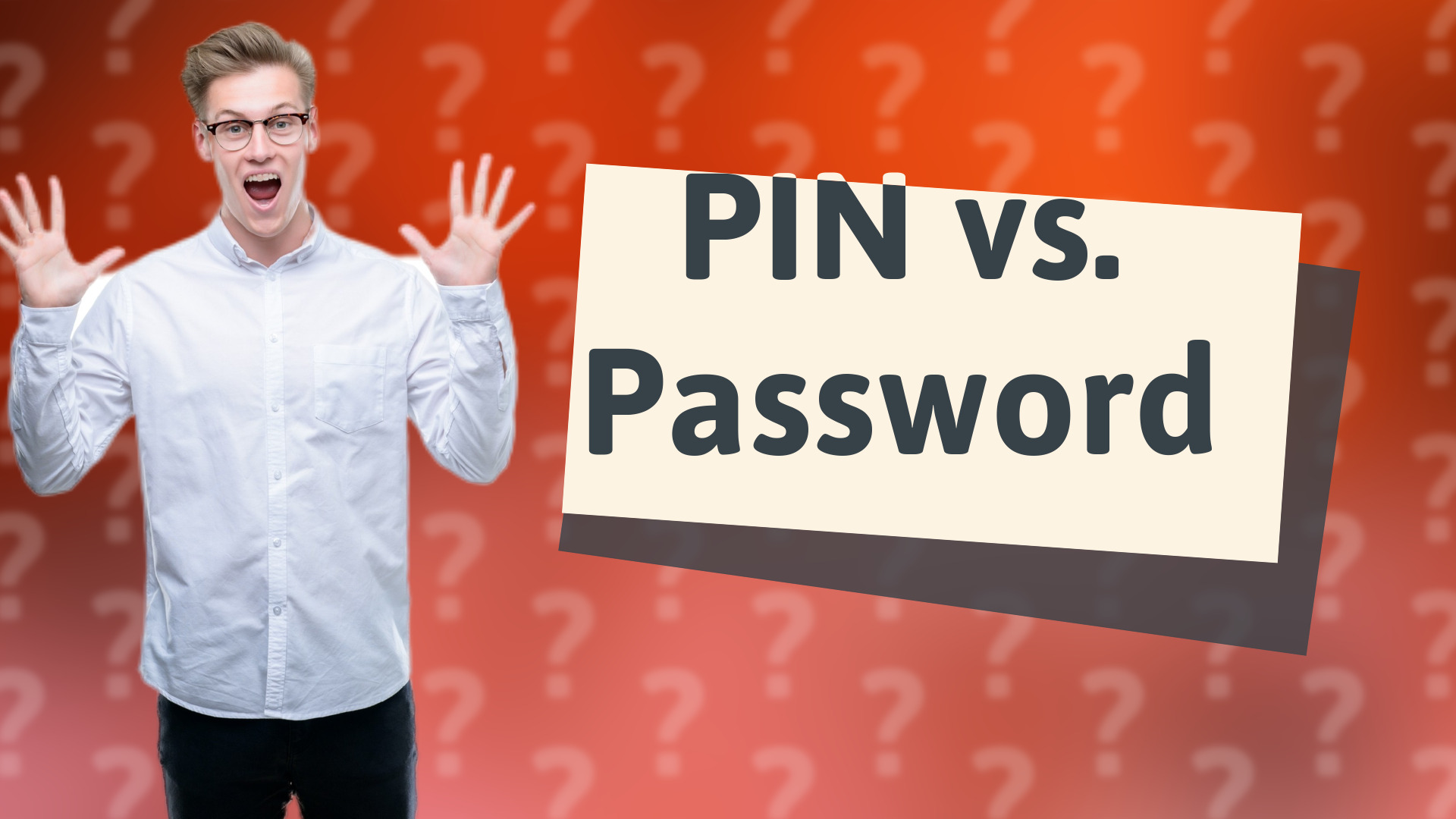 PIN vs. Password
