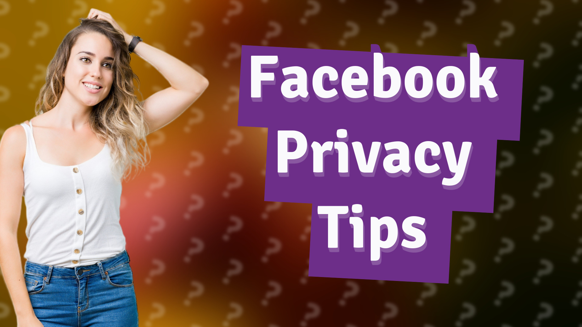 Facebook Privacy Tips
