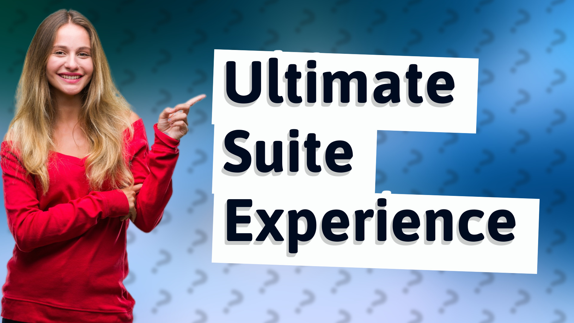 Ultimate Suite Experience