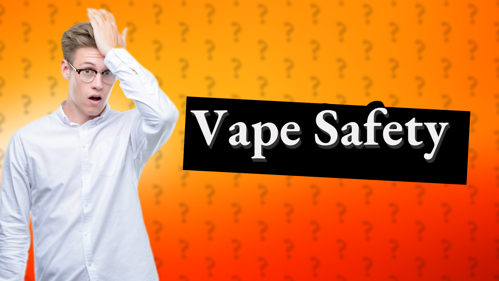 Vape Safety