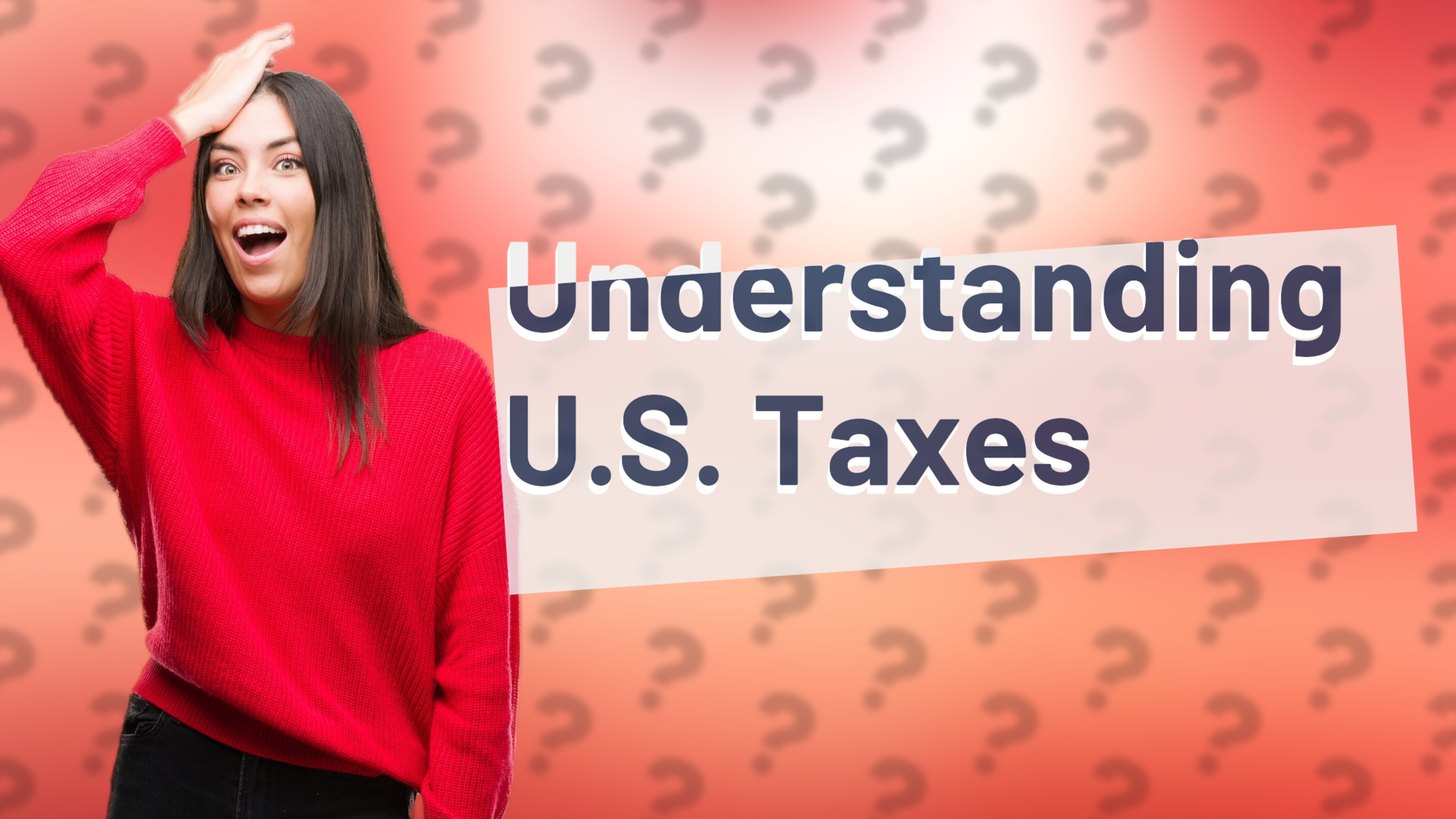 Understanding U.S. Taxes