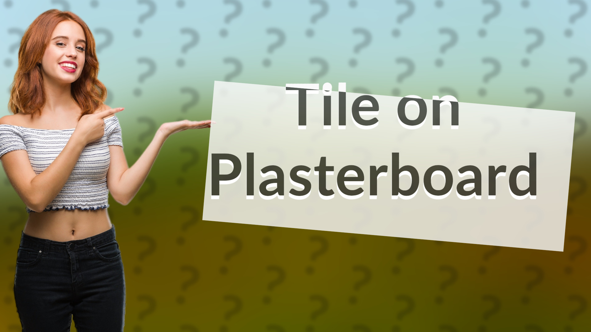 Tile on Plasterboard