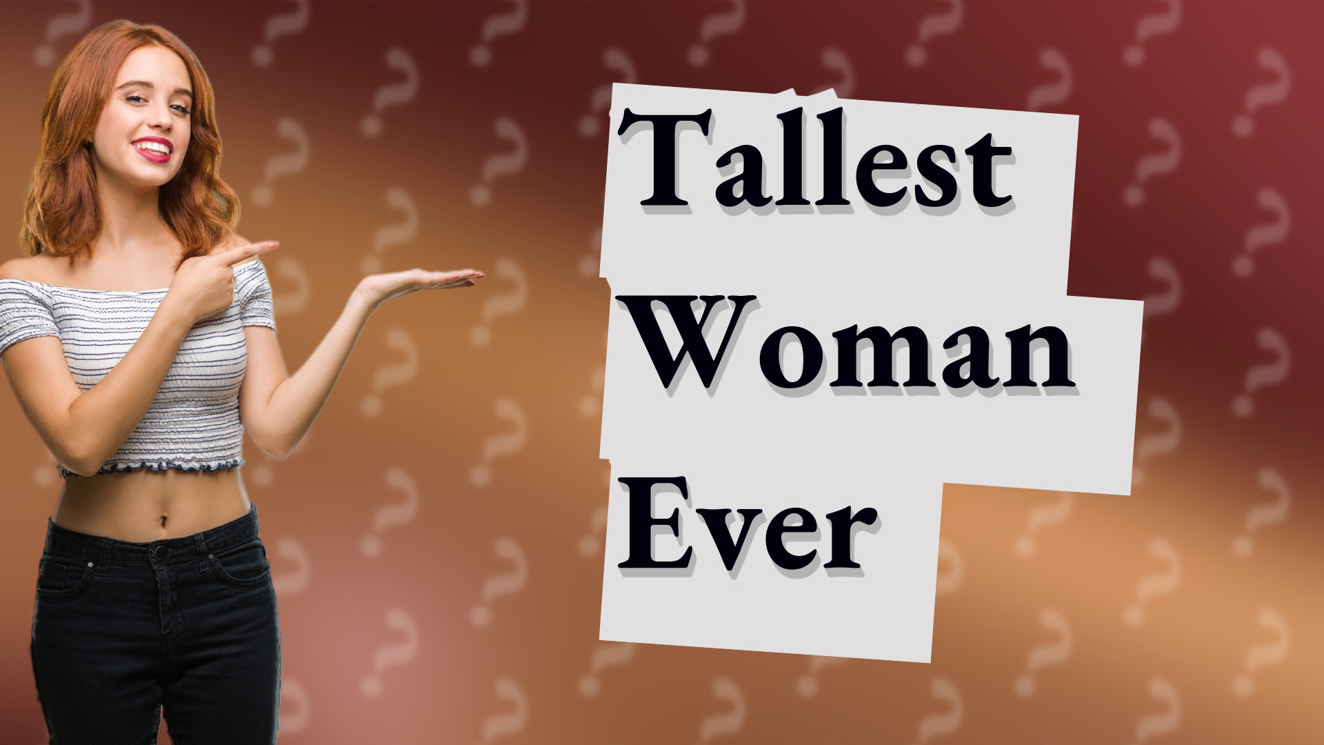 Tallest Woman Ever