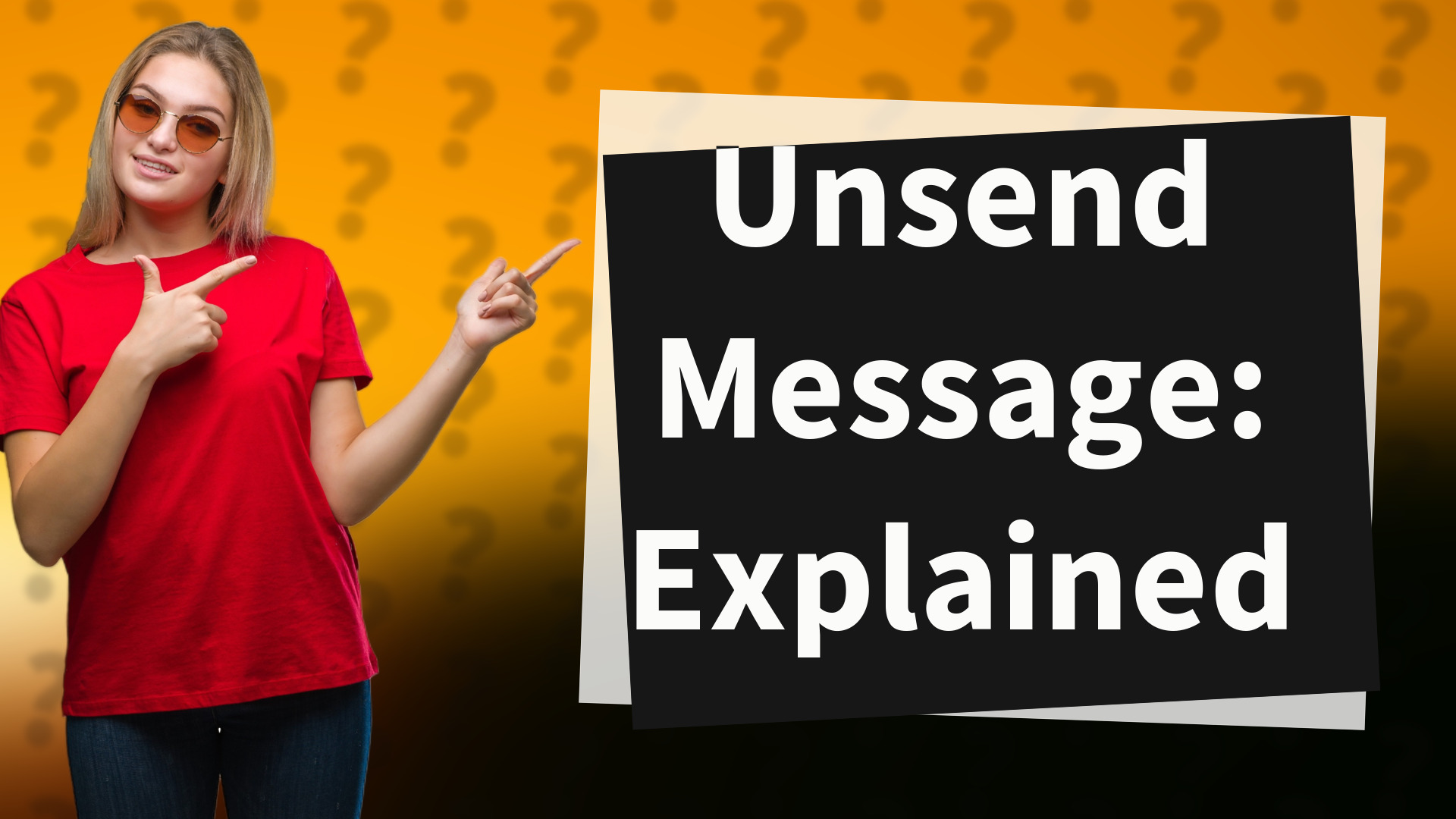Unsend Message: Explained