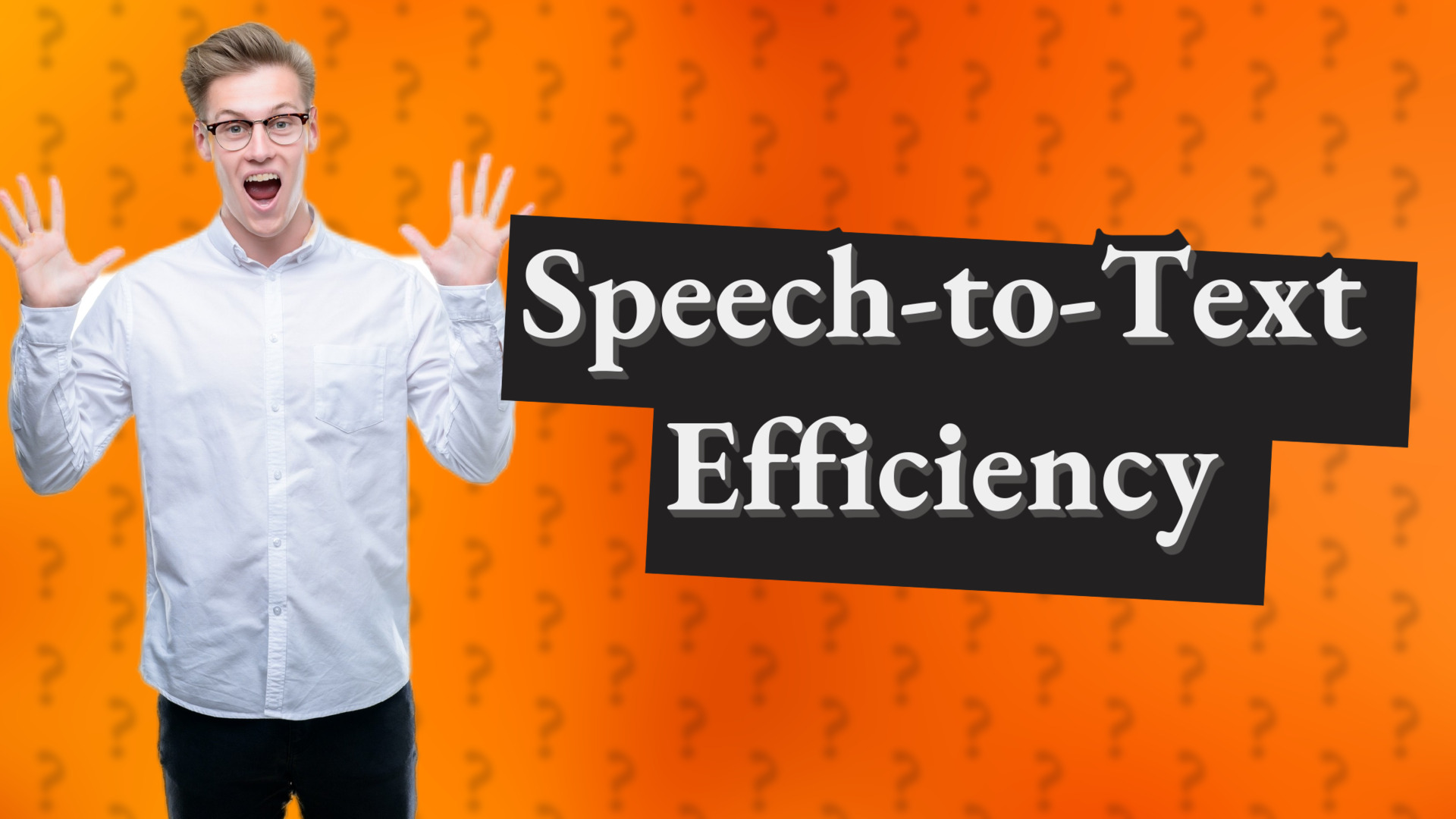 Speech-to-Text Efficiency