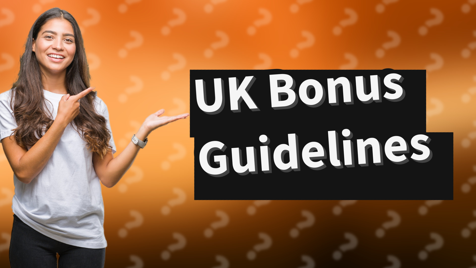 UK Bonus Guidelines
