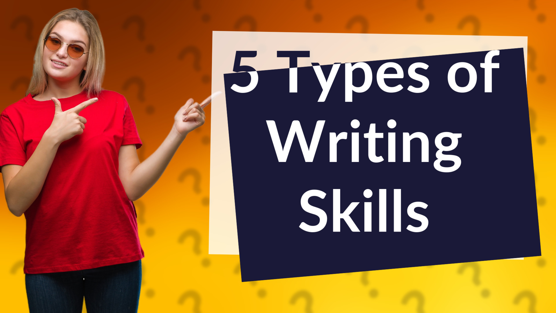 5 Types of Writing Skills