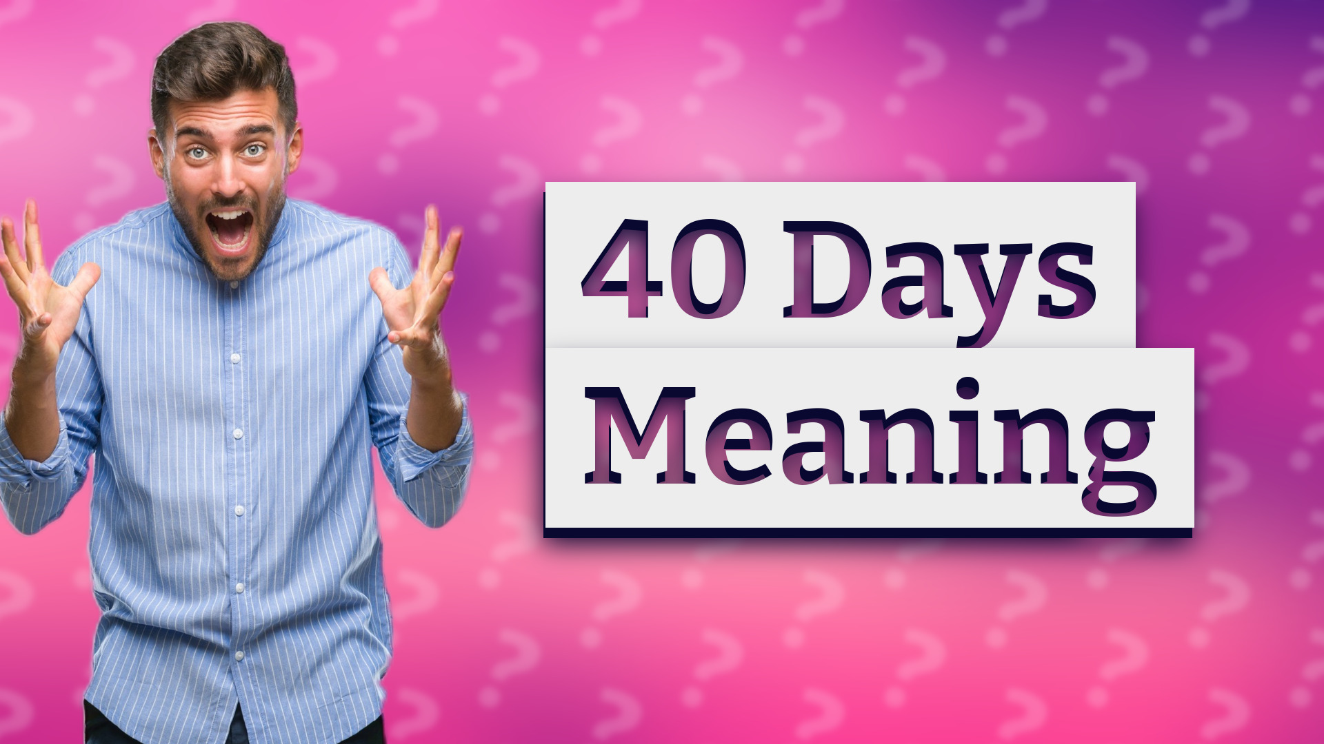 40 Days Meaning