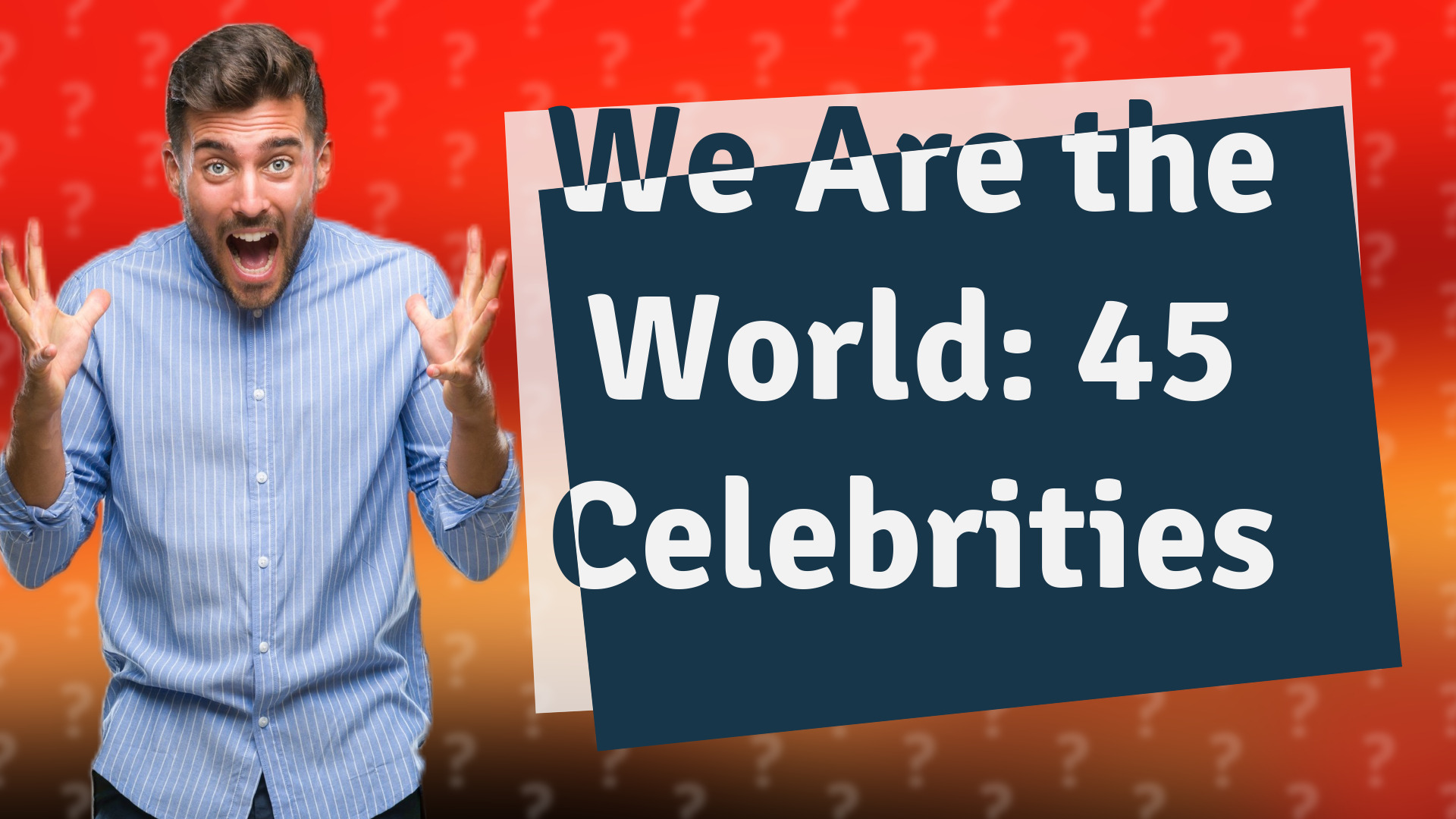 We Are the World: 45 Celebrities