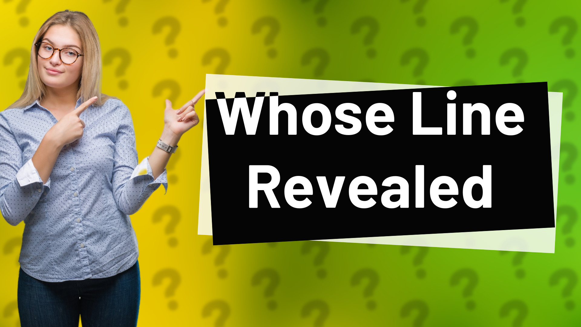 Whose Line Revealed