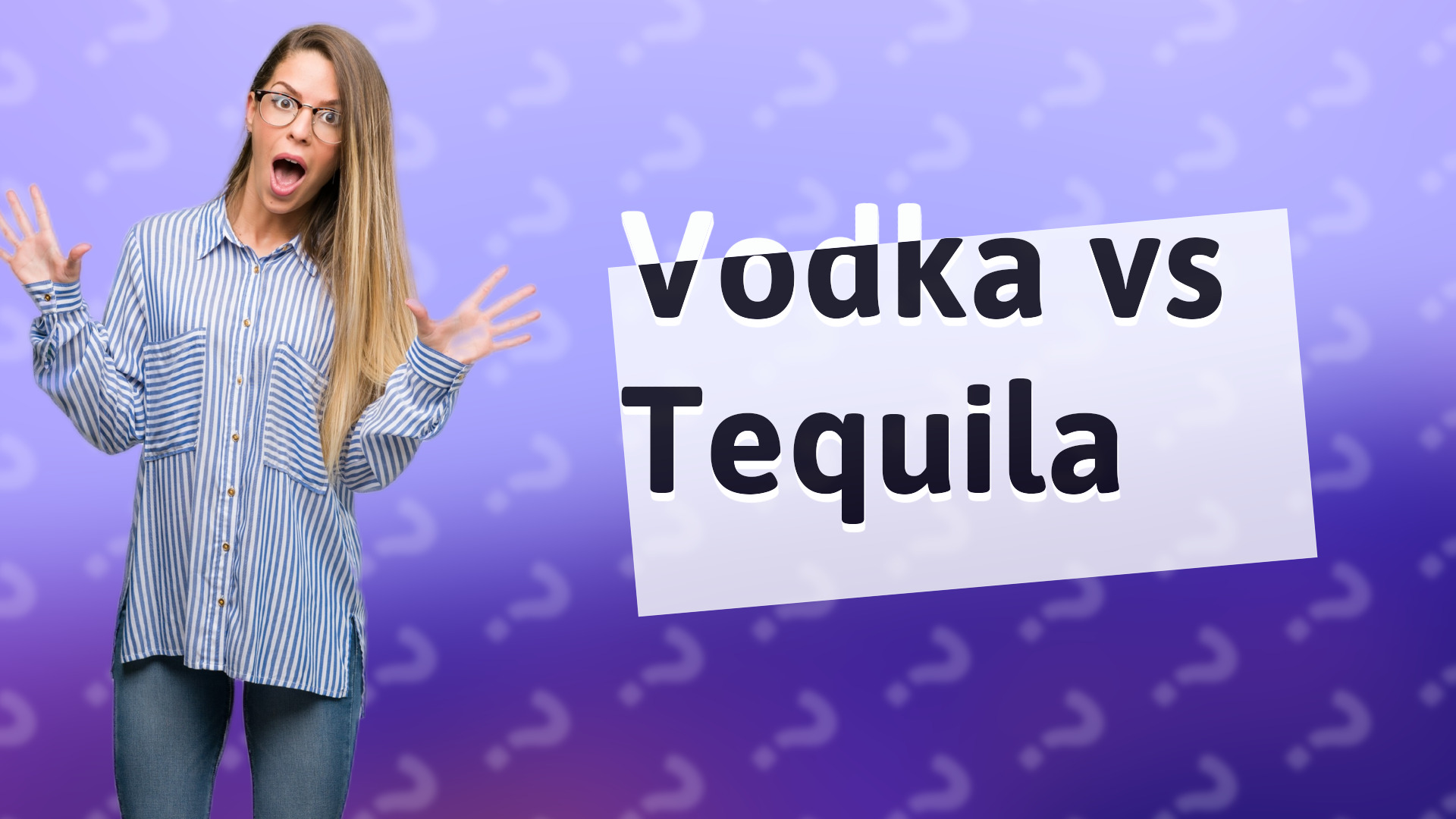 Vodka vs Tequila