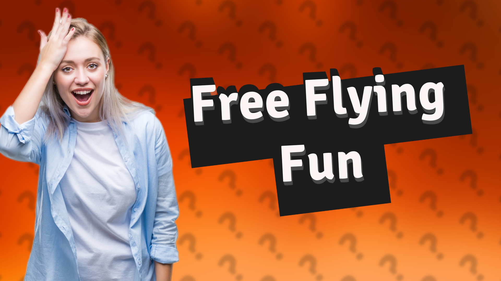 Free Flying Fun