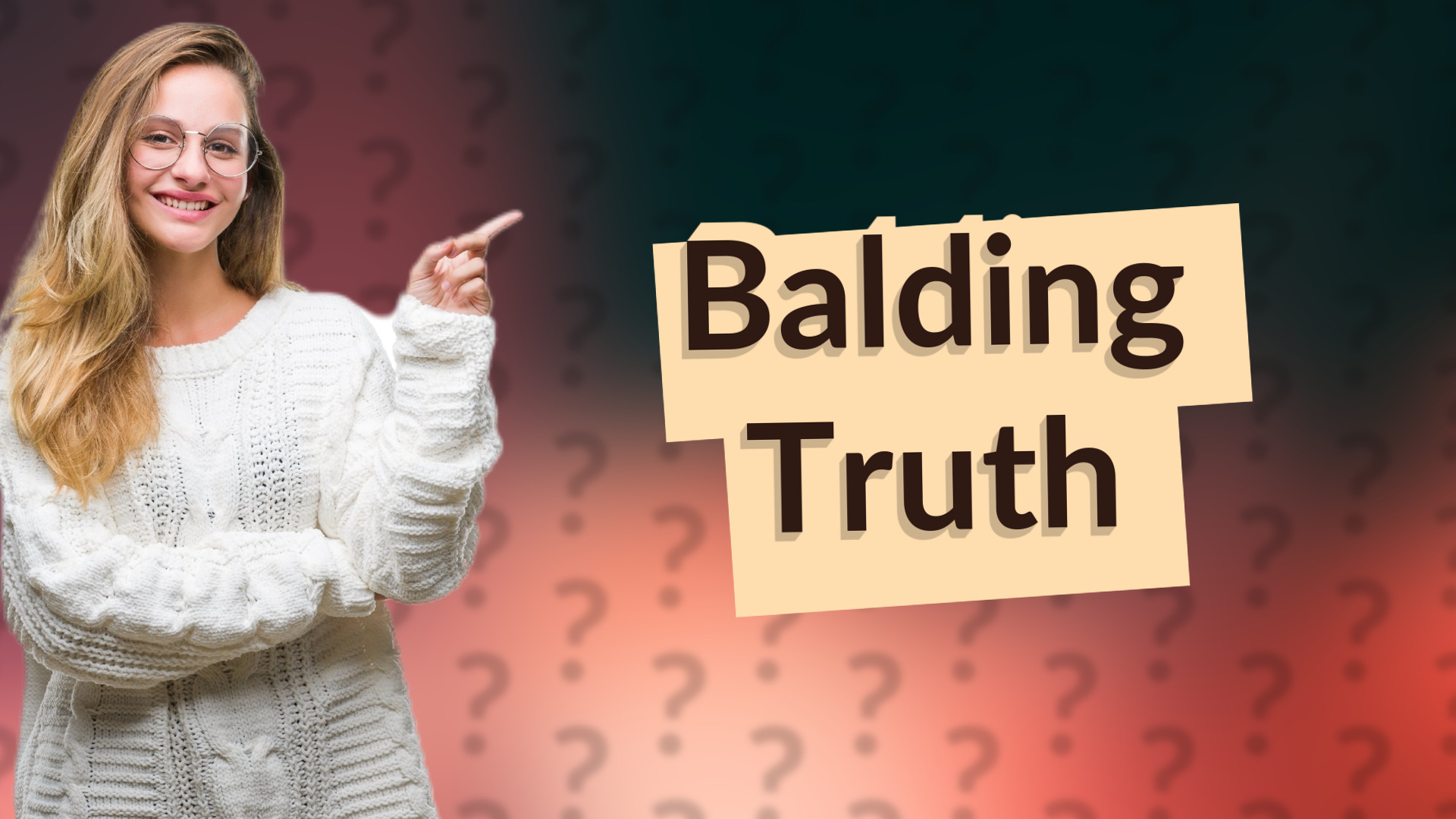 Balding Truth