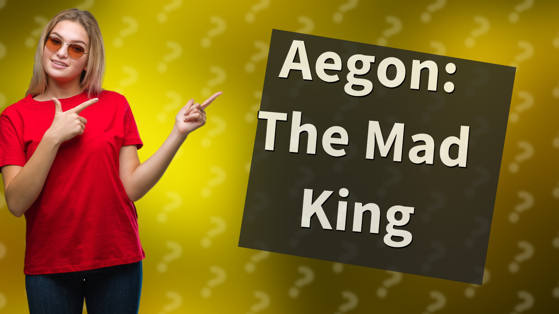 Aegon: The Mad King