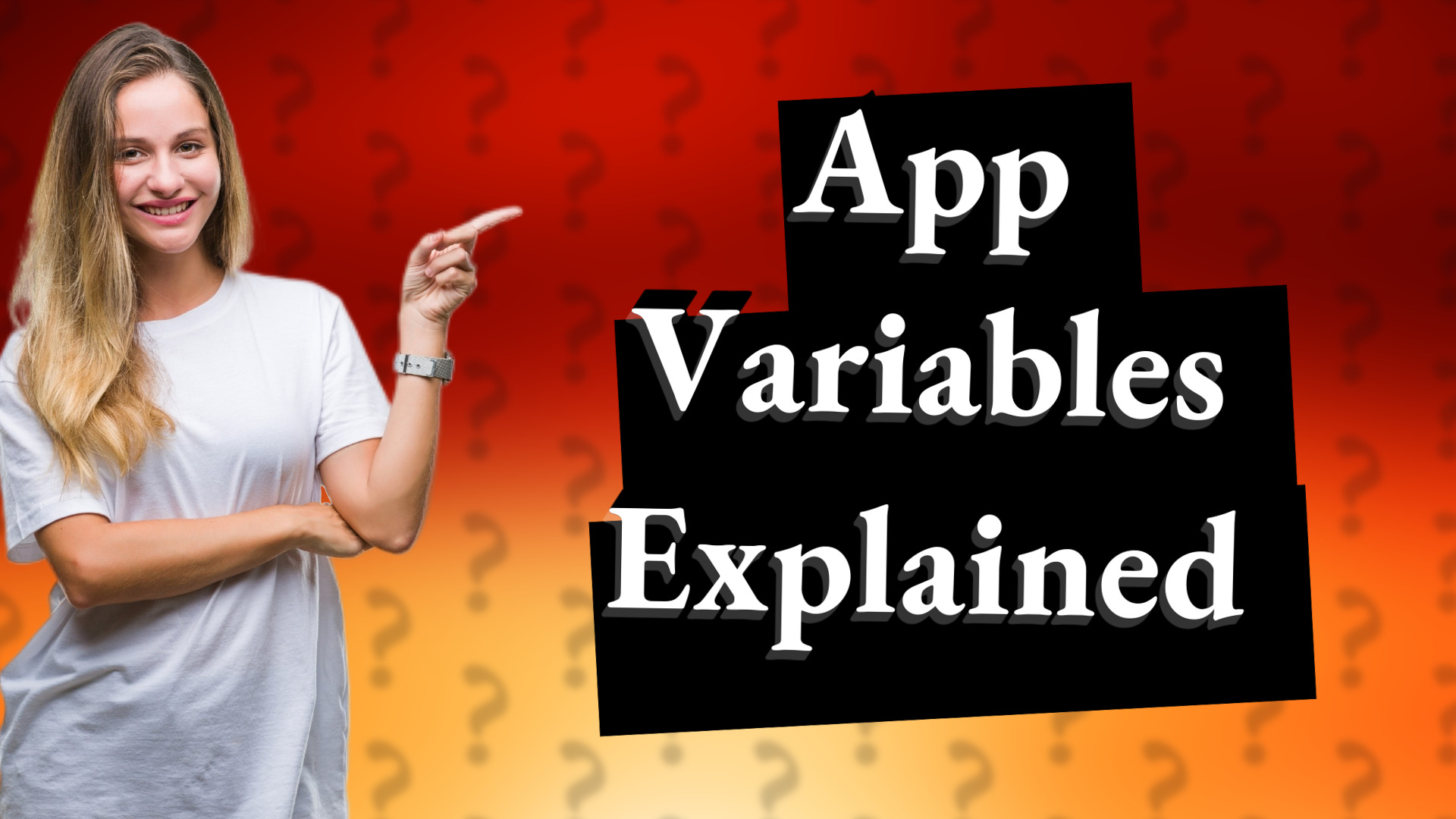 App Variables Explained