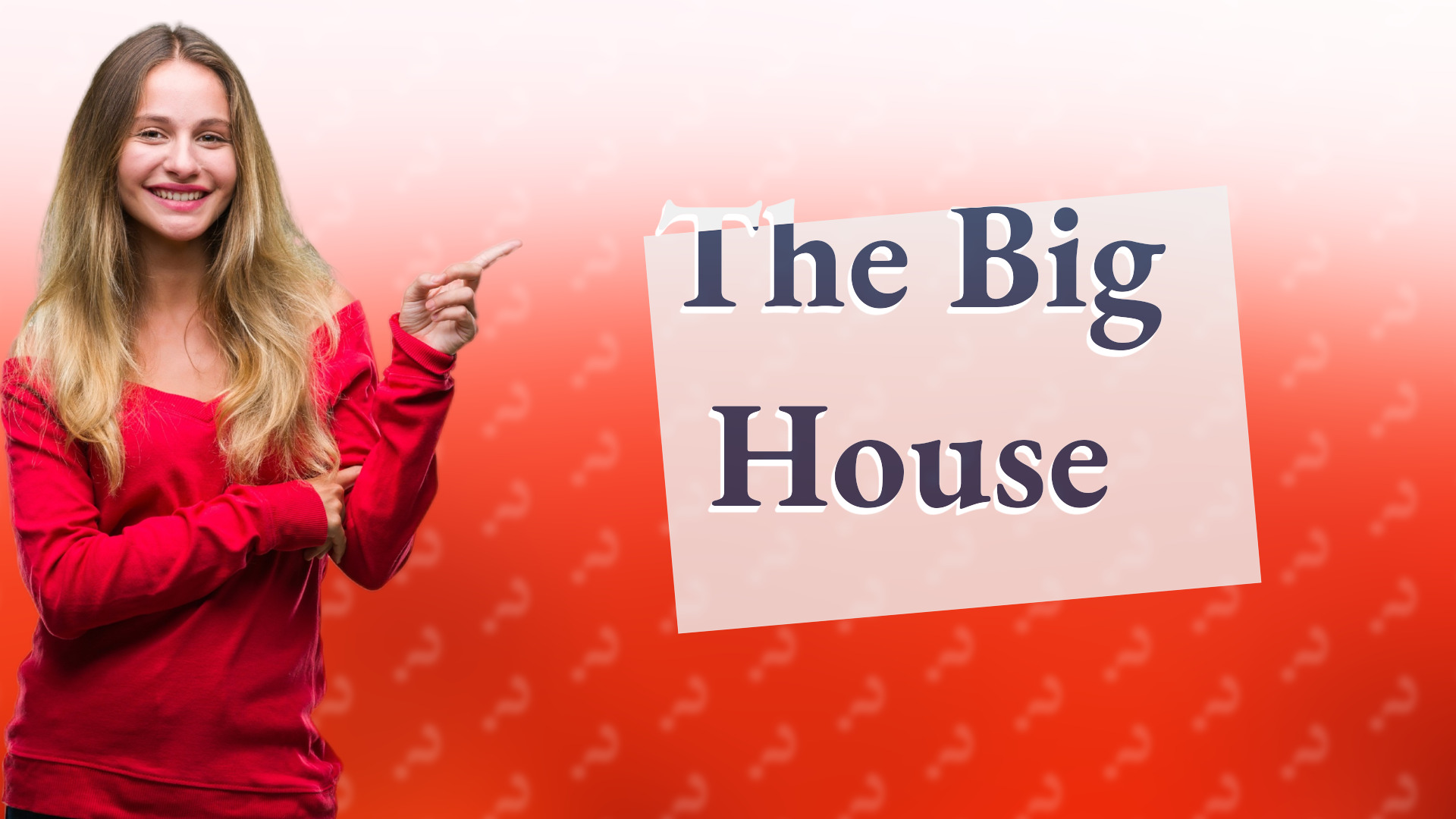 The Big House