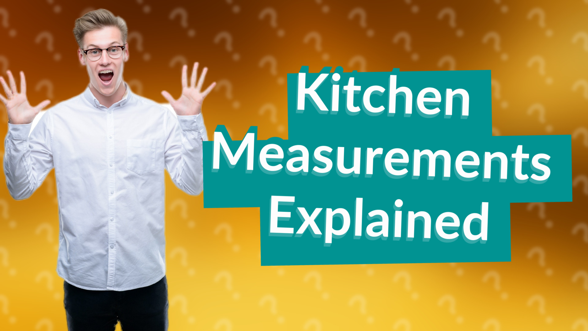 Kitchen Measurements Explained