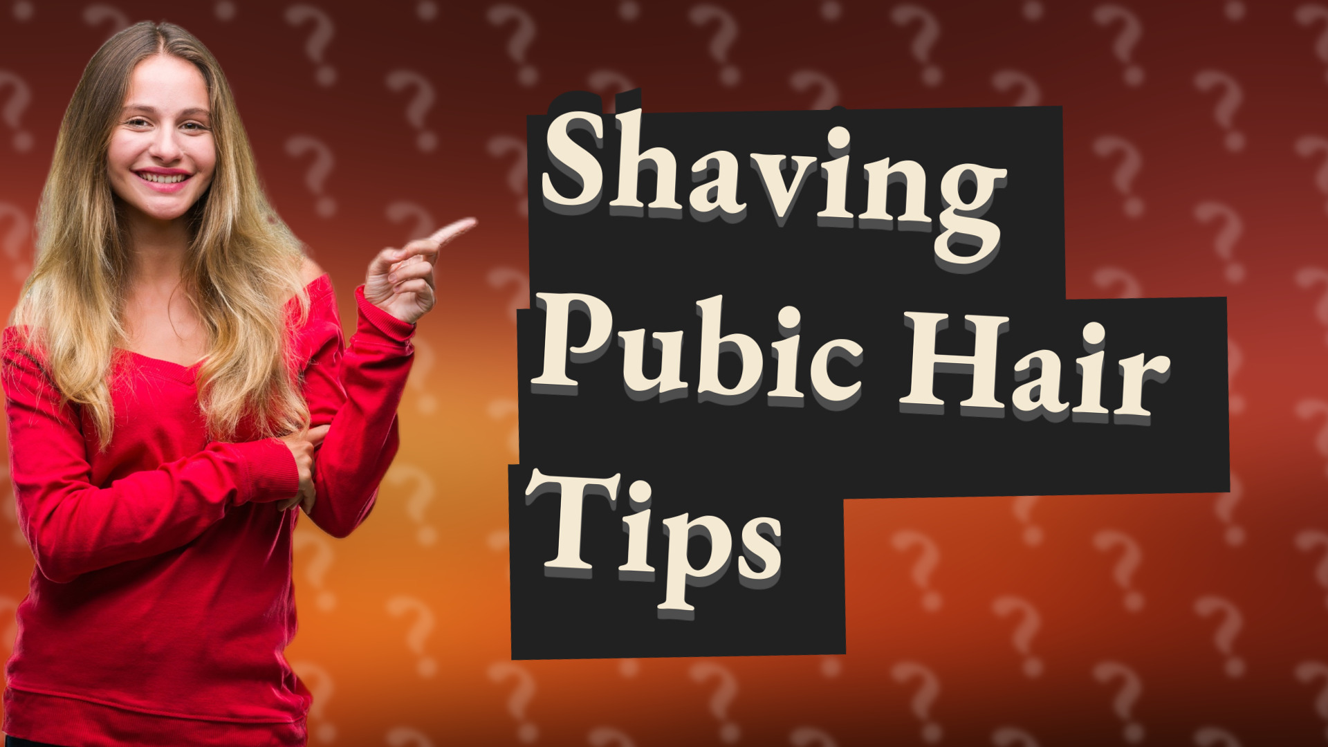 Shaving Pubic Hair Tips