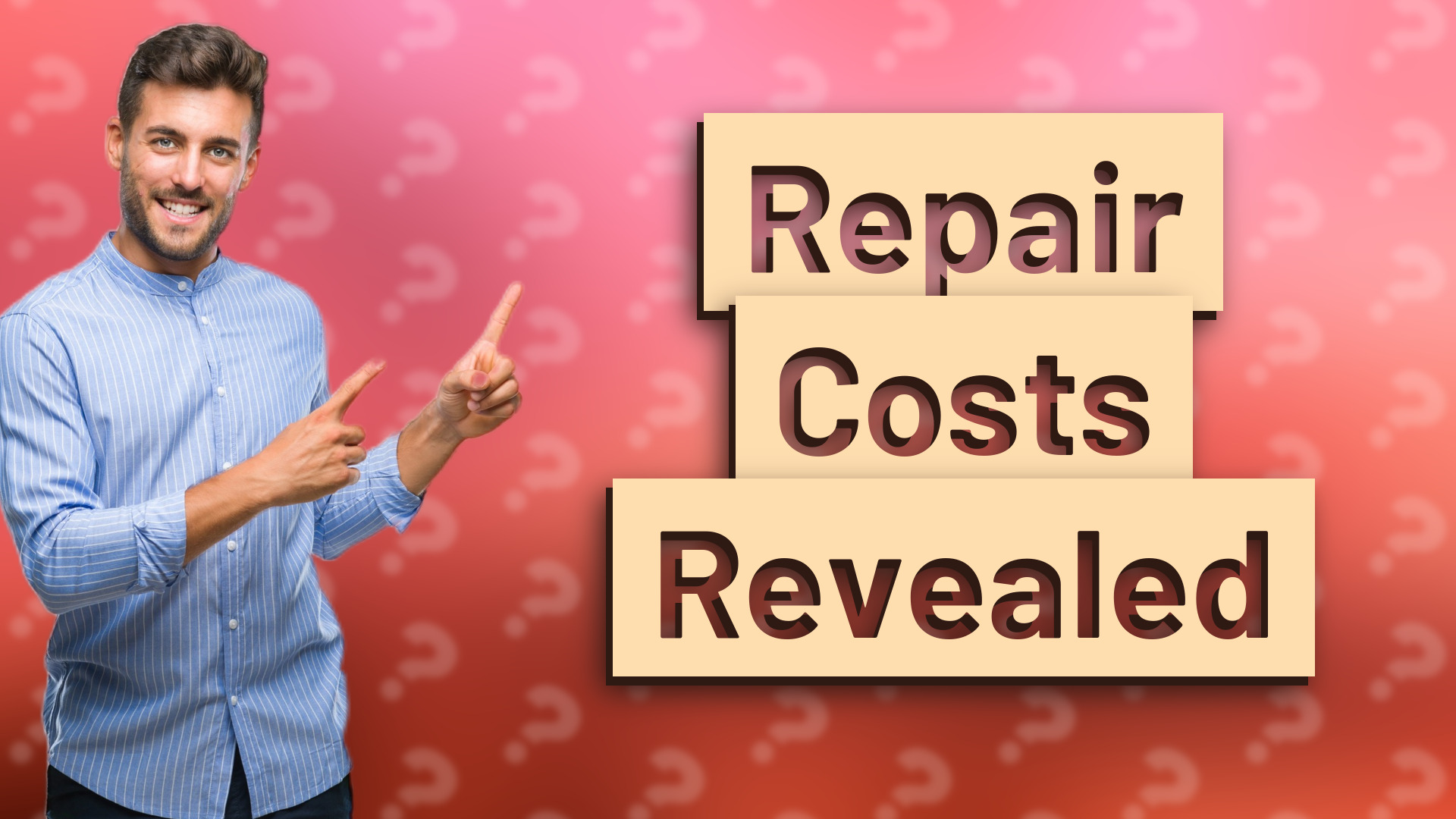 Repair Costs Revealed
