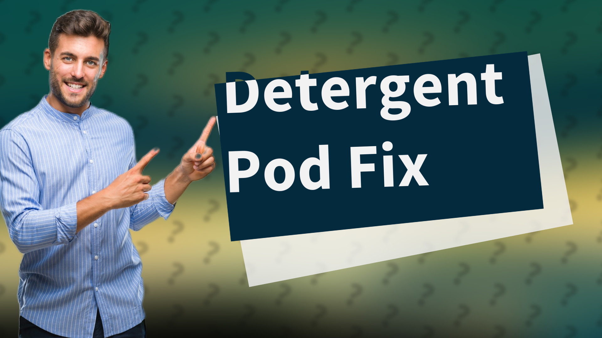 Detergent Pod Fix