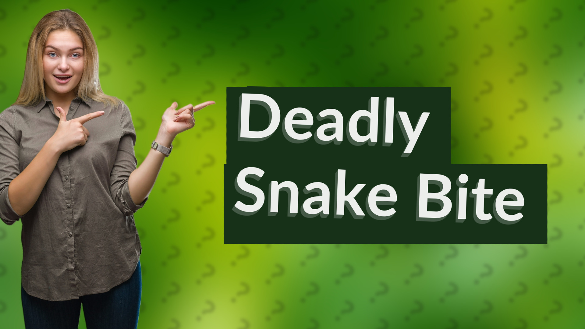 Deadly Snake Bite