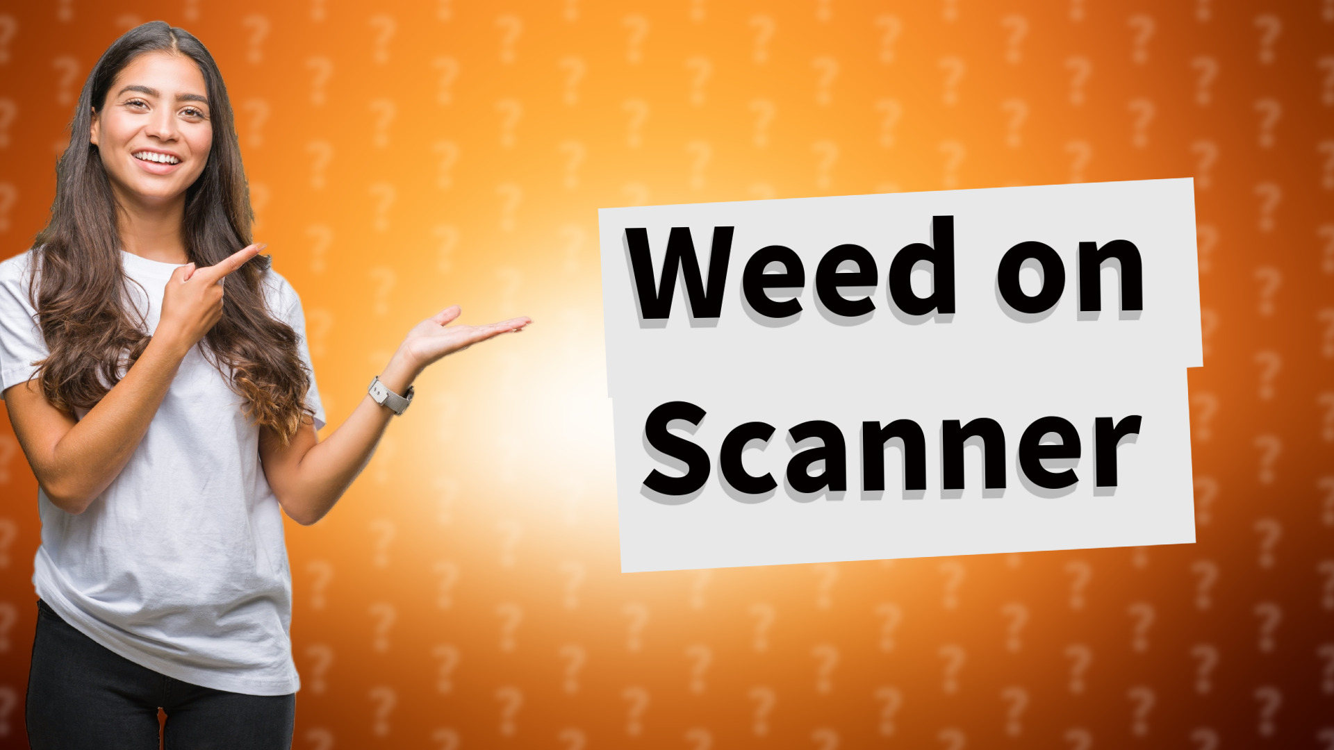 Weed on Scanner