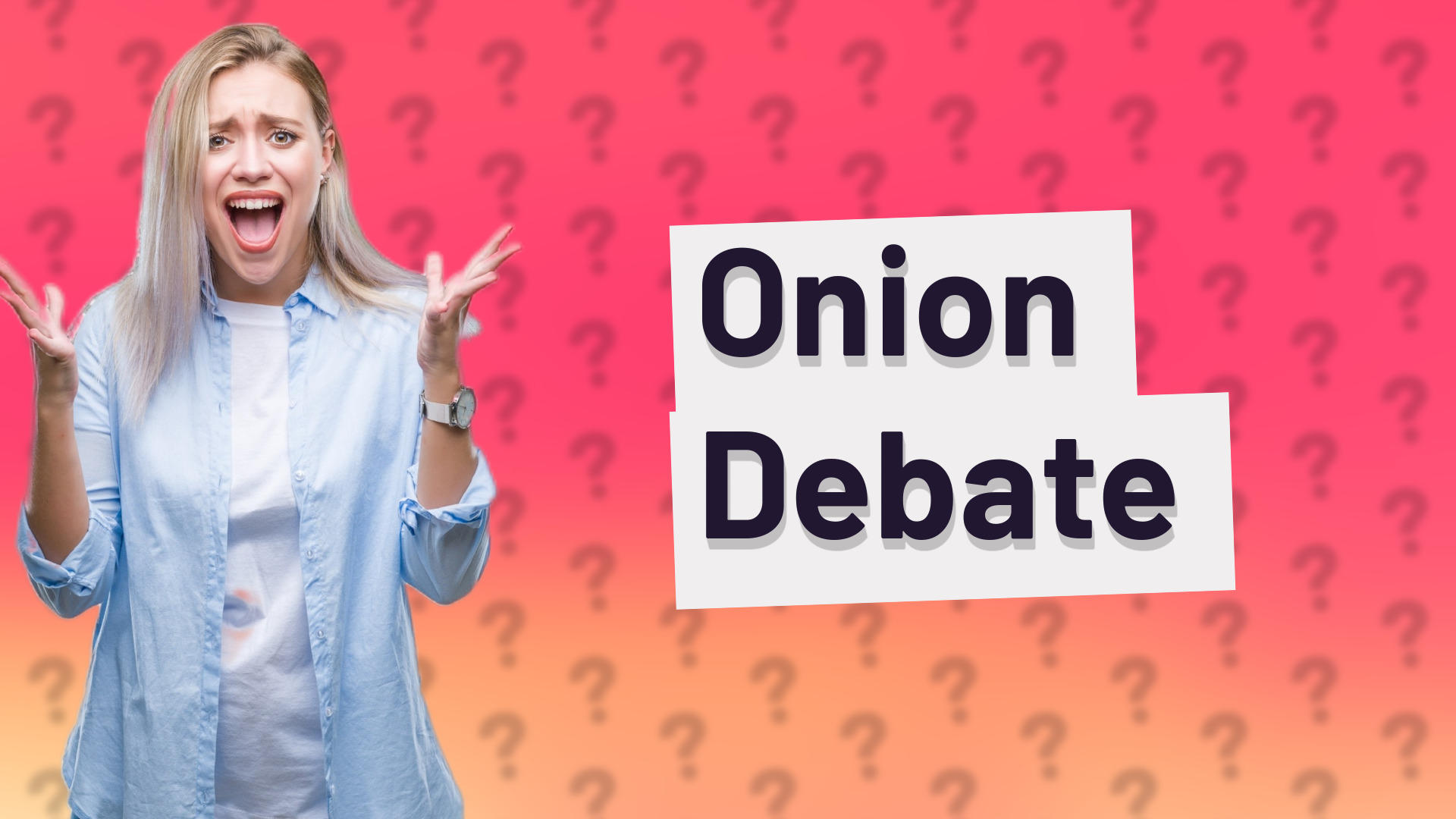 Onion Debate