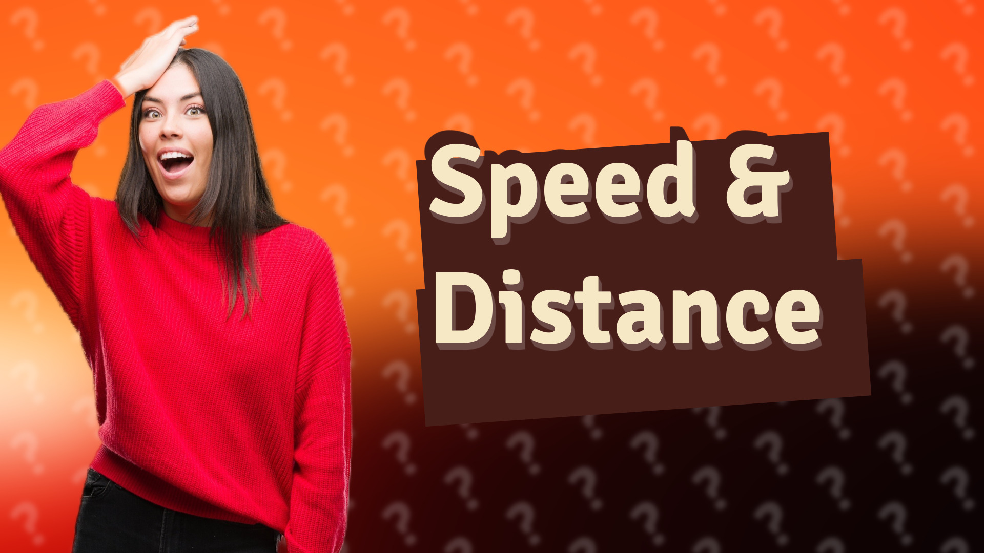 Speed & Distance