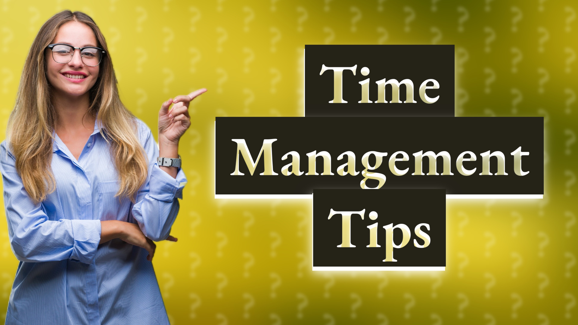 Time Management Tips