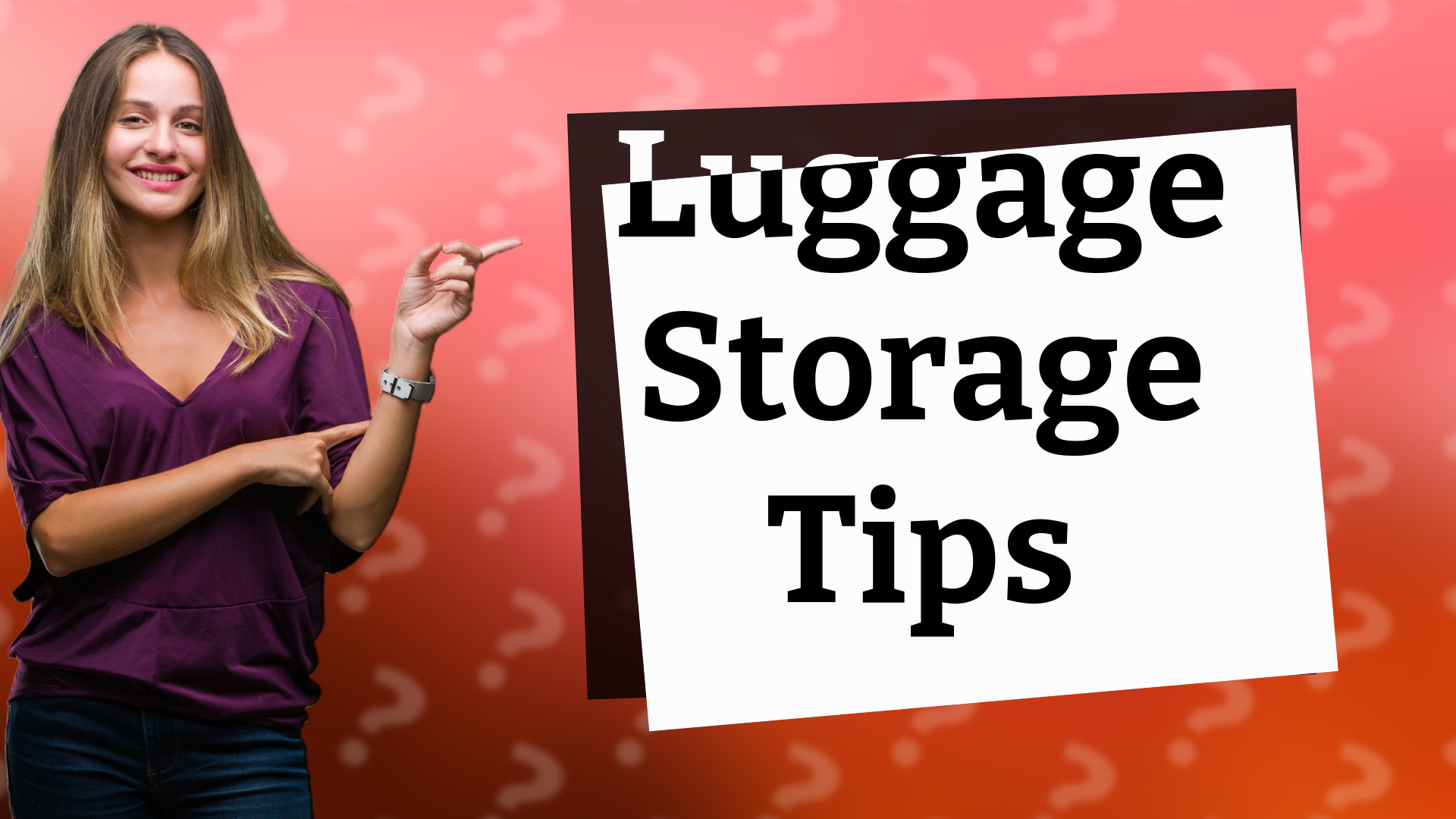 Luggage Storage Tips
