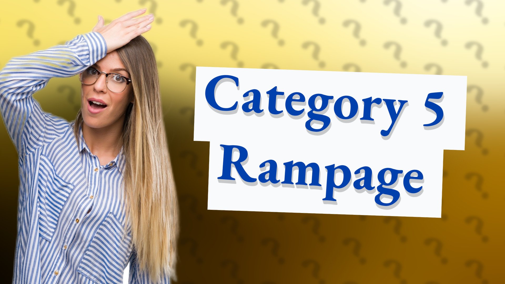 Category 5 Rampage
