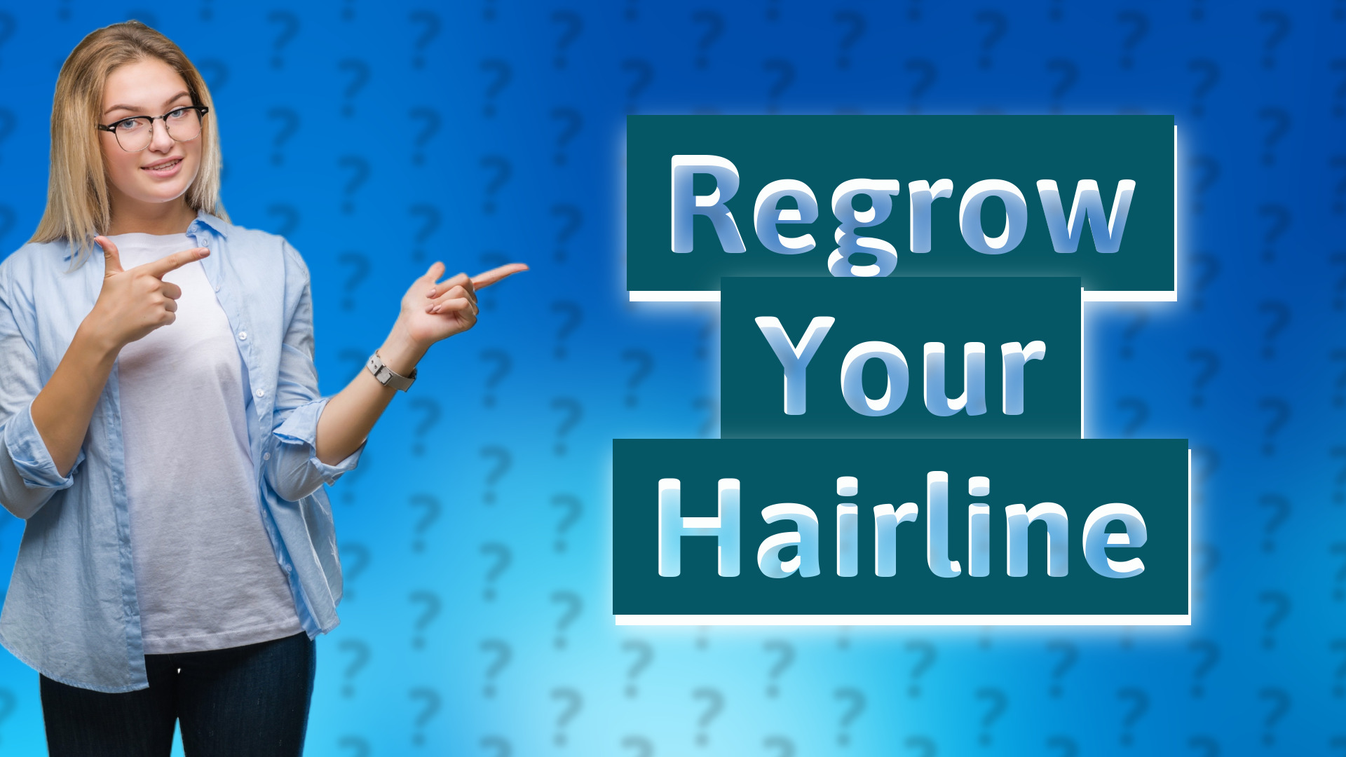 Regrow Your Hairline