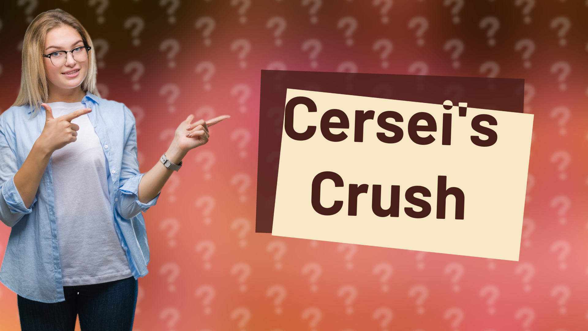 Cersei's Crush