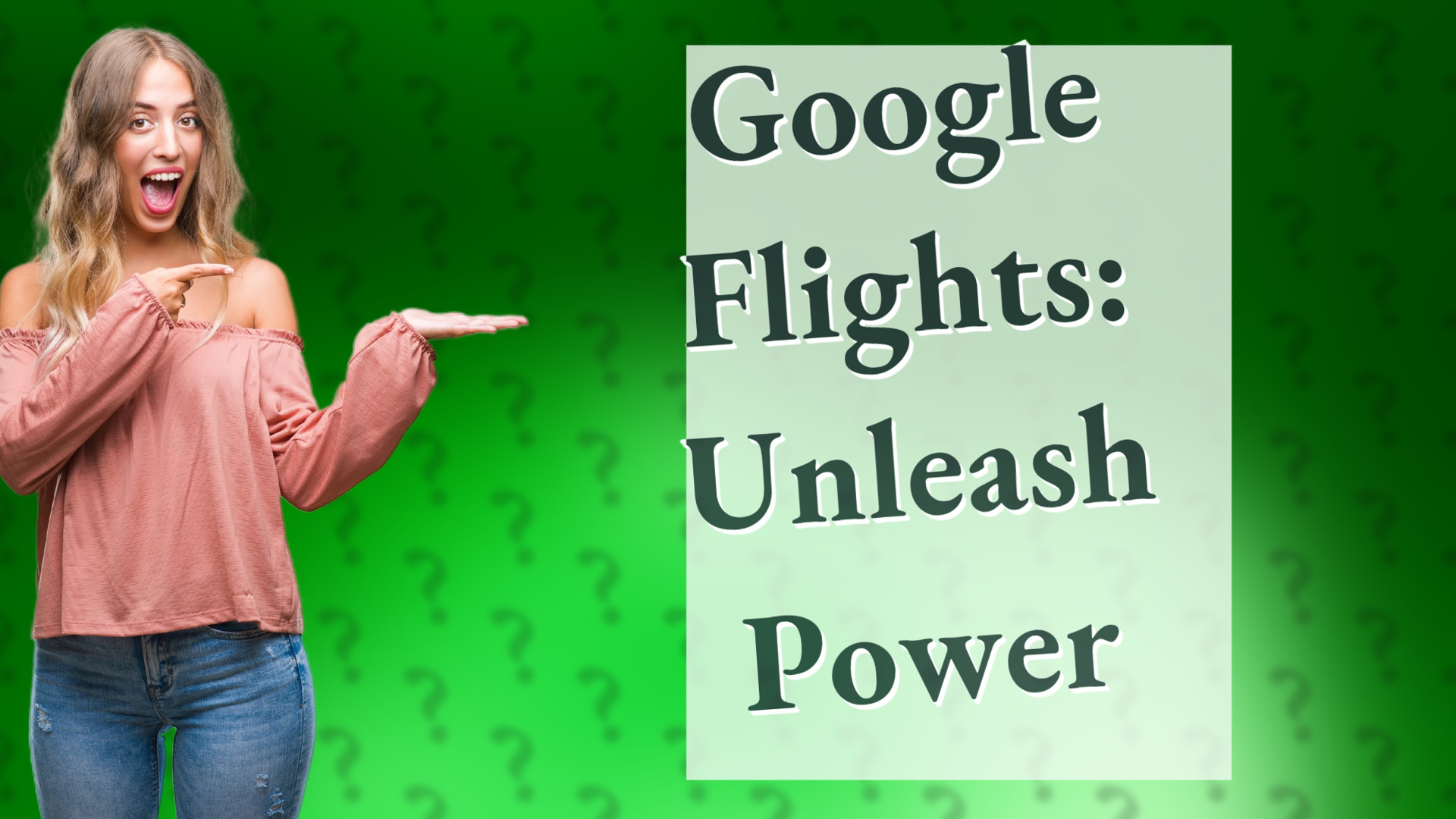 Google Flights: Unleash Power