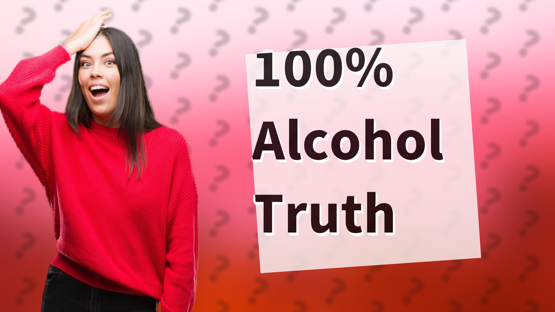 100% Alcohol Truth