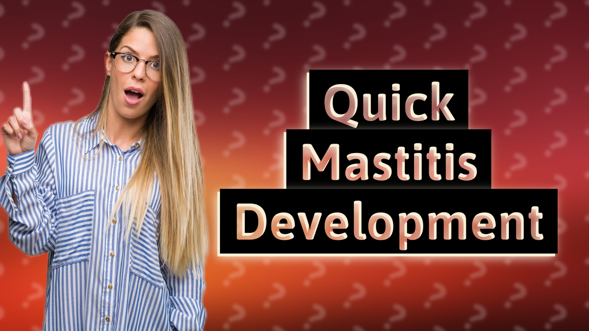 Quick Mastitis Development