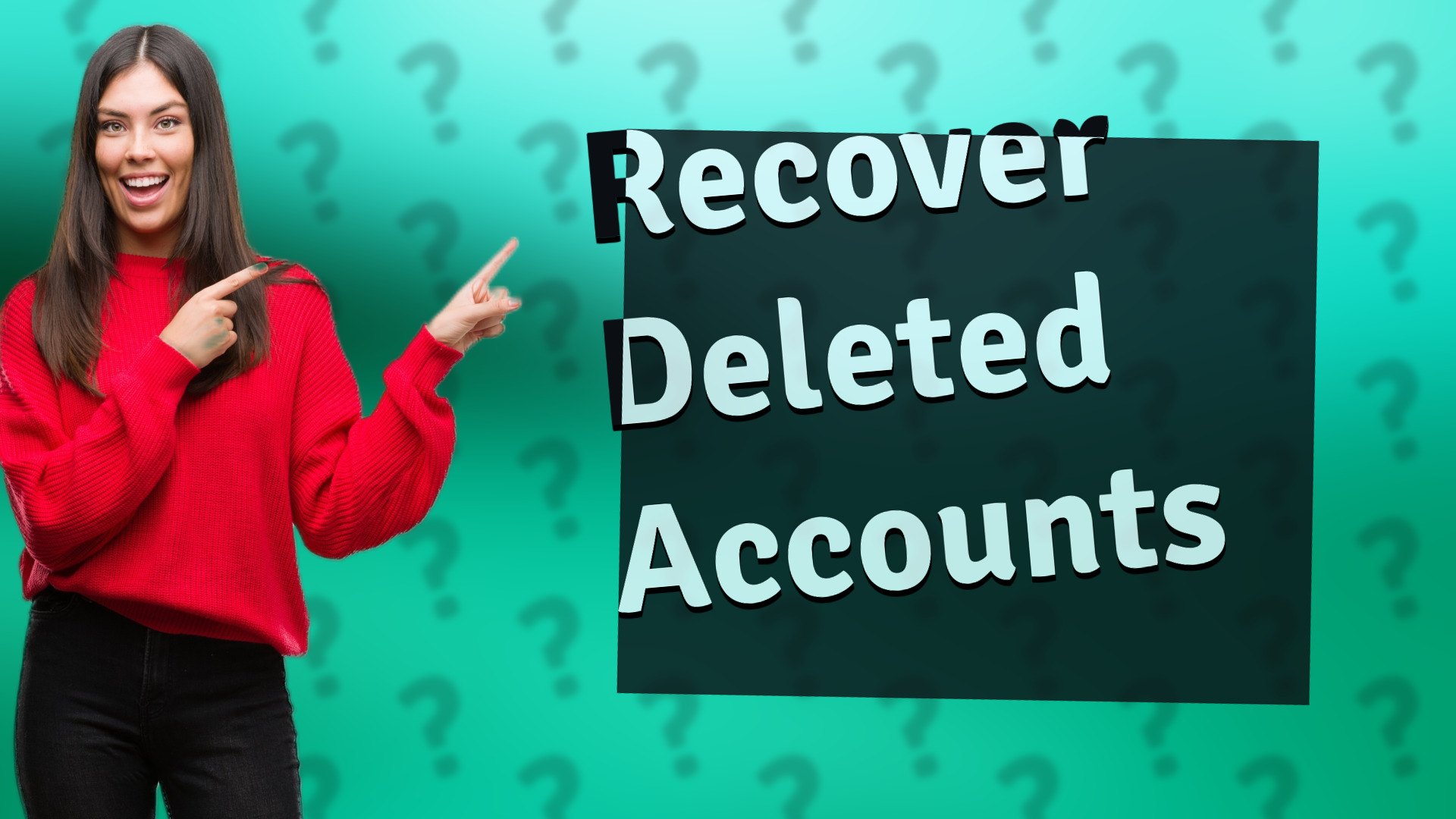 Recover Deleted Accounts