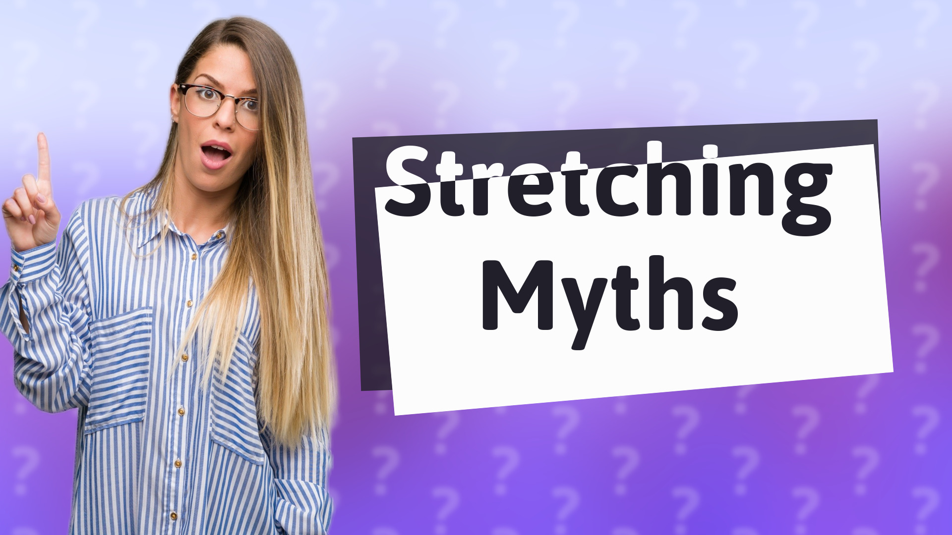 Stretching Myths