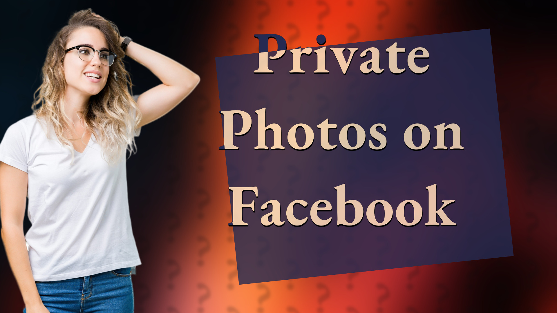 Private Photos on Facebook