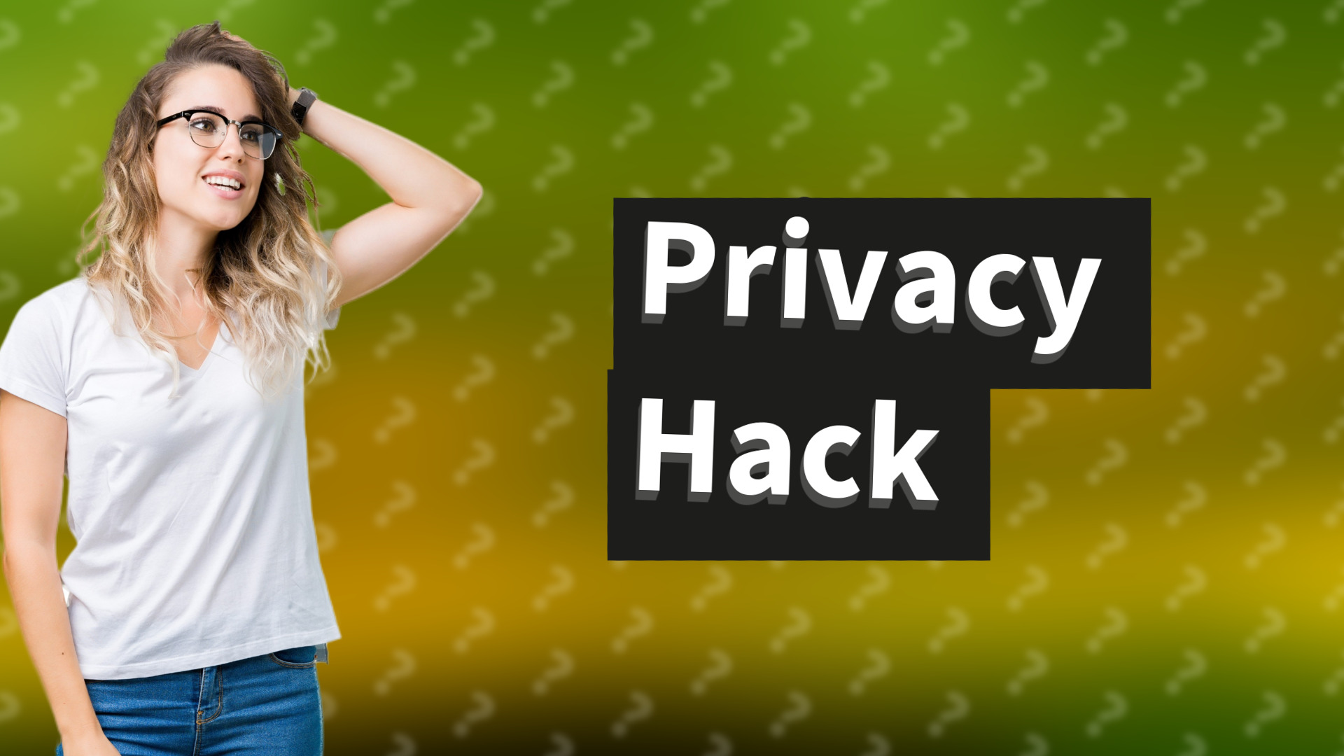 Privacy Hack