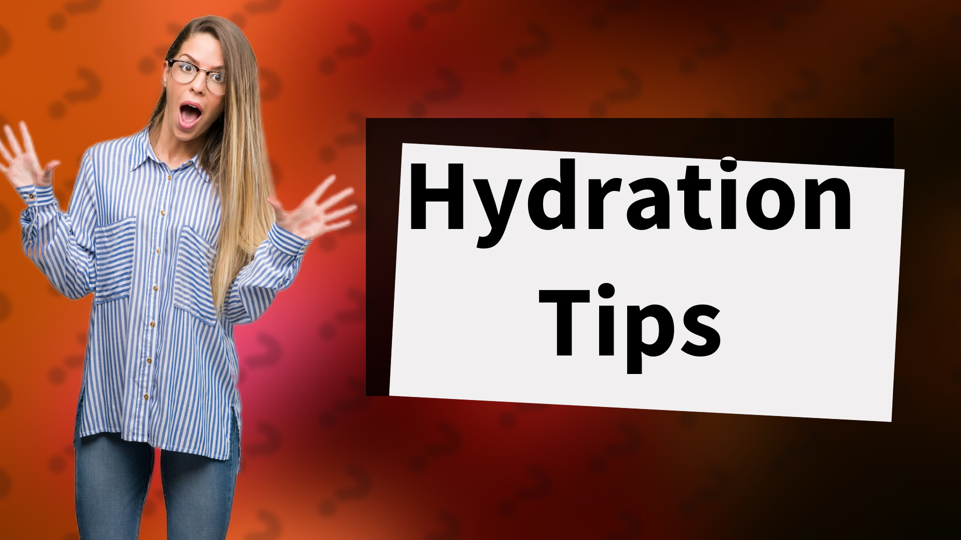 Hydration Tips