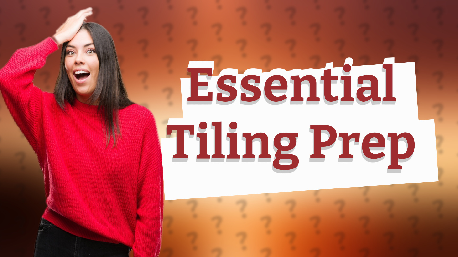 Essential Tiling Prep
