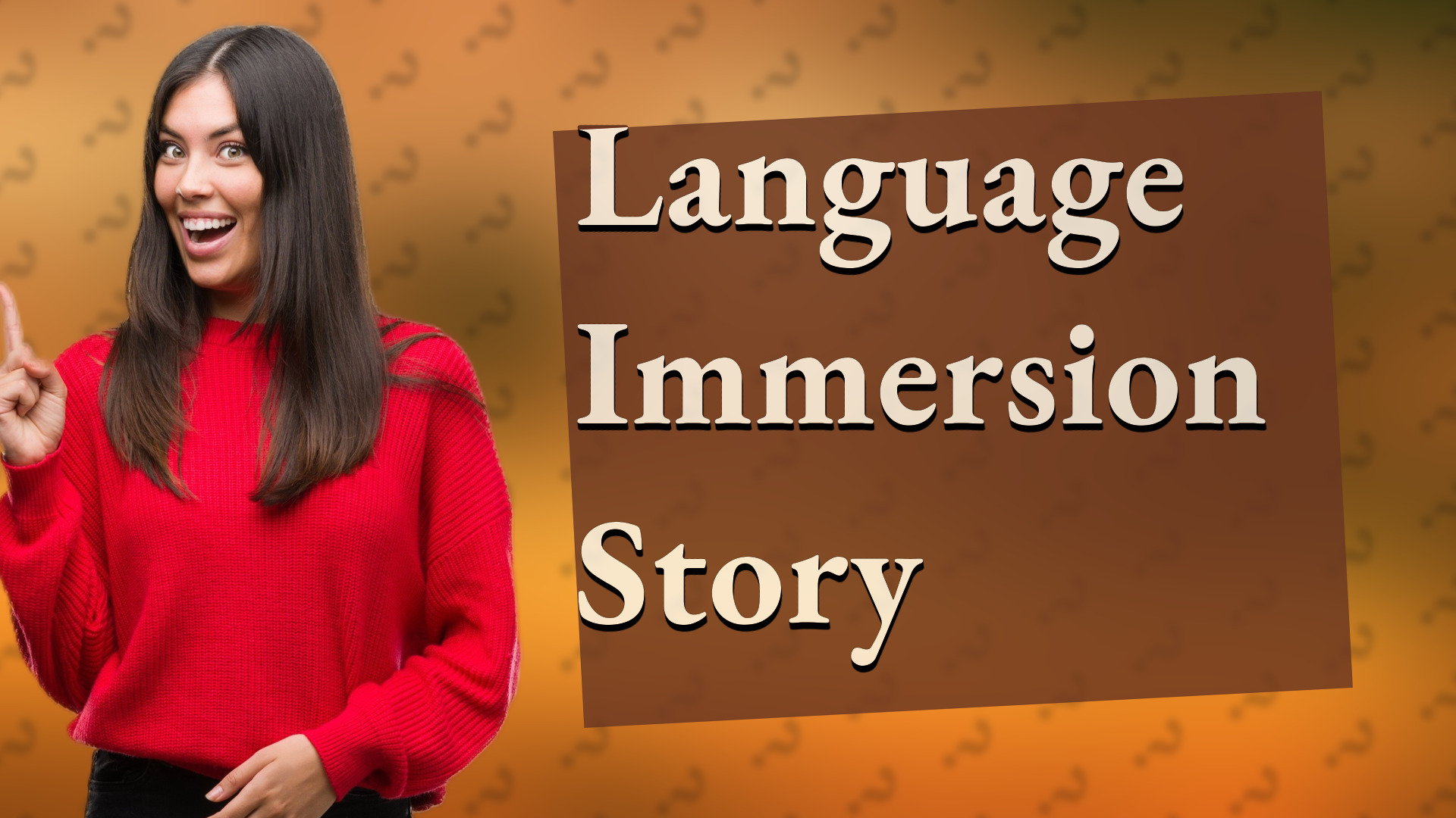 Language Immersion Story