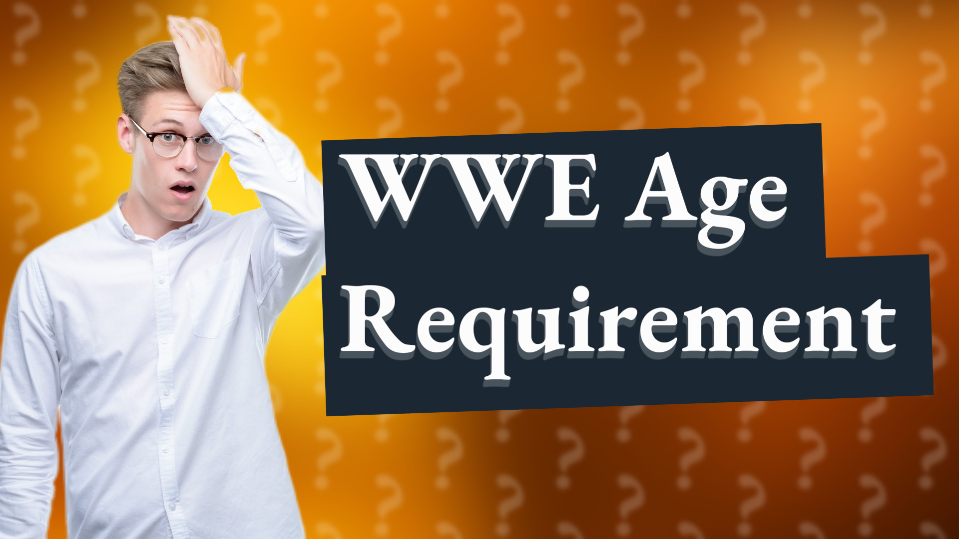 WWE Age Requirement