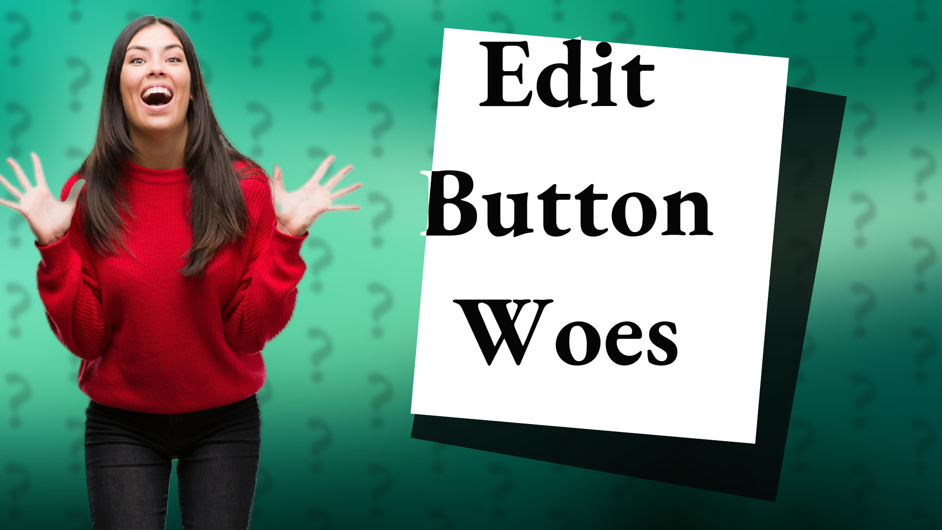 Edit Button Woes