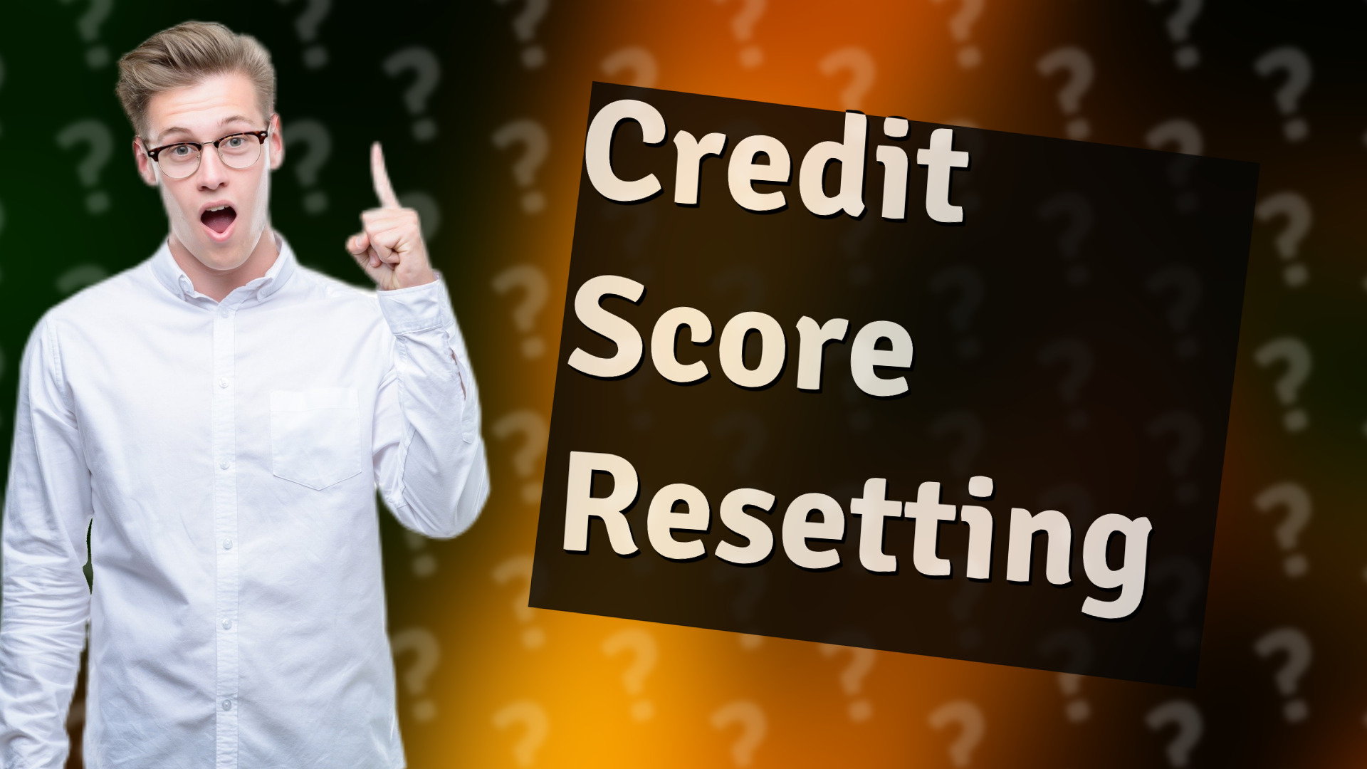 Credit Score Resetting
