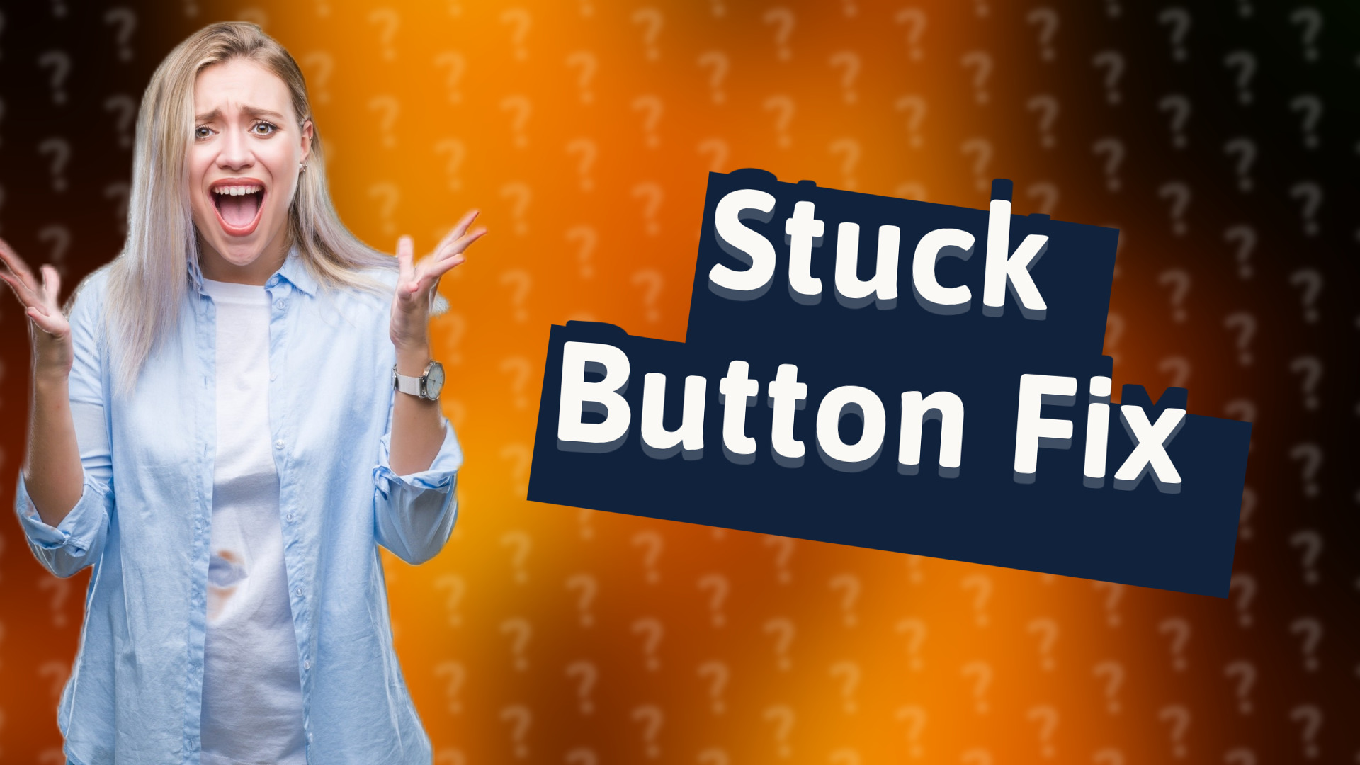 Stuck Button Fix