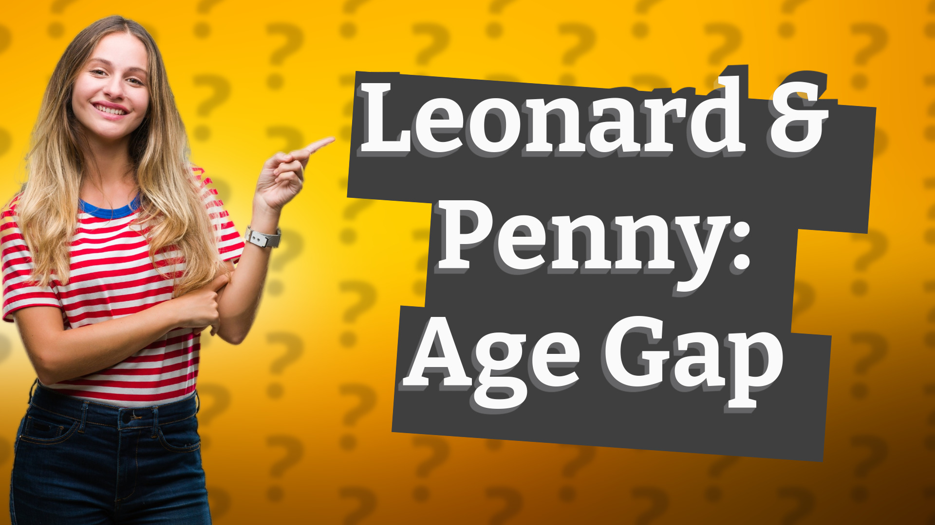 Leonard & Penny: Age Gap